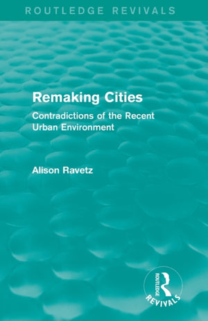 Remaking Cities (Routledge Revivals)