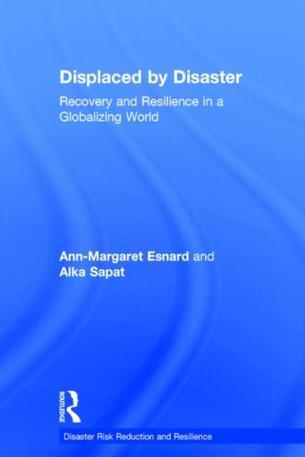 Book cover of: Displaced by Disaster. By: Ann-Margaret Esnard