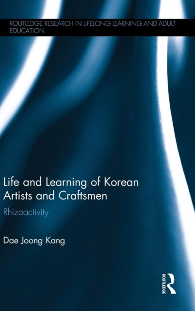 Book cover of: Life and Learning of Korean Artists and Craftsmen. By: Dae Joong Kang