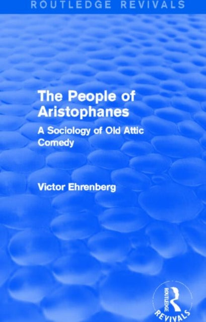 Book cover of: People of Aristophanes (Routledge Revivals). By: Victor Ehrenberg