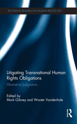 Litigating Transnational Human Rights Obligations