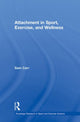 Book cover of: Attachment in Sport, Exercise and Wellness. By: Sam Carr