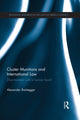 Book cover of: Cluster Munitions and International Law. By: Alexander Breitegger