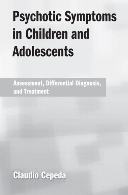Psychotic Symptoms in Children and Adolescents