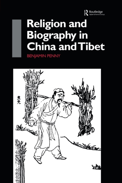 Book cover of: Religion and Biography in China and Tibet. By: Benjamin Penny