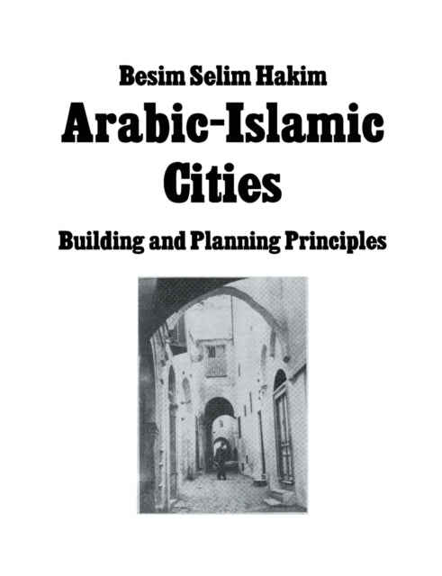 Book cover of: Arabic Islamic Cities Rev. By: Besim Selim Hakim