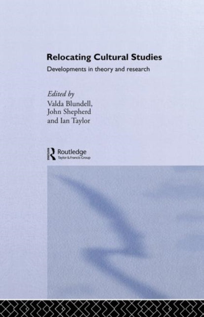 Book cover of: Relocating Cultural Studies. By: Valda Blundell