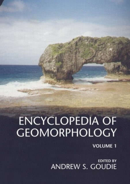 Book cover of: Encyclopedia of Geomorphology. By: Andrew Goudie