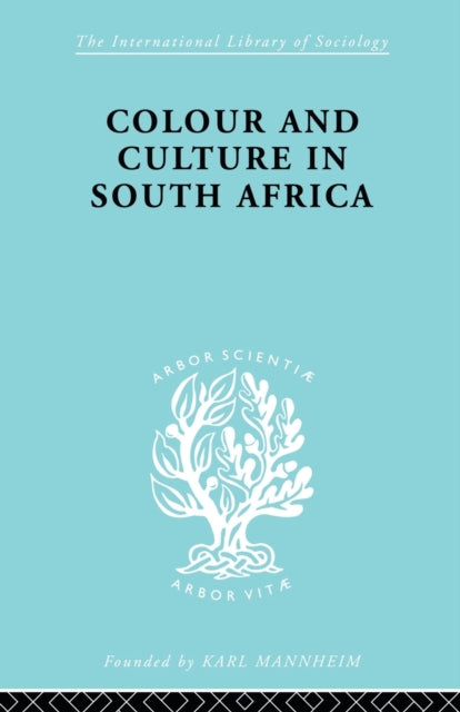 Book cover of: Colour and Culture in South Africa. By: Sheila Patterson