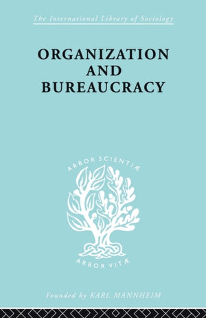 Organization and Bureaucracy