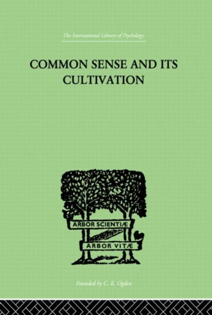 Book cover of: Common Sense And Its Cultivation. By: Hankin, E Hanbury, E. Hanbury