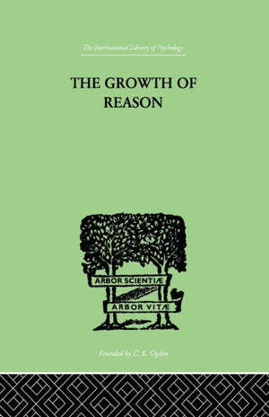 The Growth Of Reason