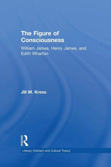Book cover of: Figure of Consciousness. By: Jill M. Kress