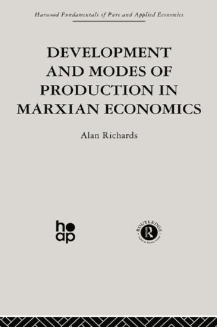 Book cover of: Development and Modes of Production in Marxian Economics. By: A. Richards