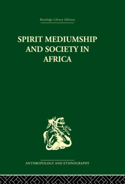 Book cover of: Spirit Mediumship and Society in Africa. By: John Beattie