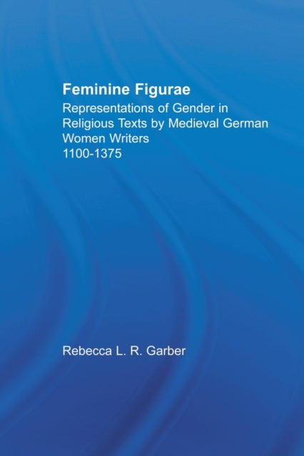Book cover of: Feminine Figurae. By: Rebecca L. R. Garber