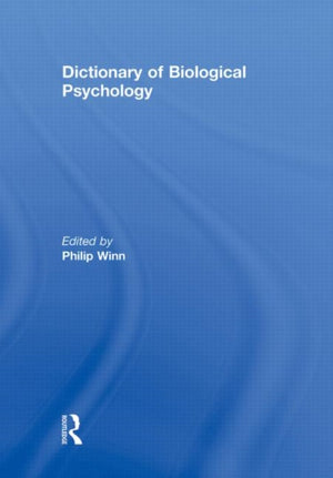 Dictionary of Biological Psychology