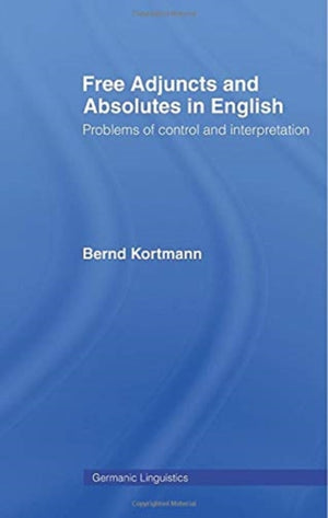 Free Adjuncts and Absolutes in English