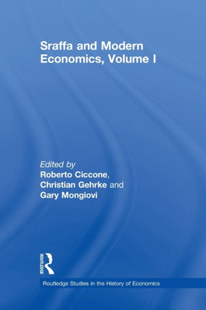 Sraffa and Modern Economics, Volume I
