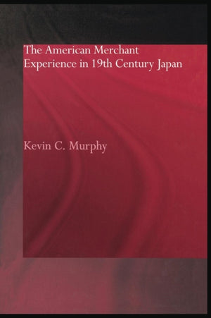 American Merchant Experience in Nineteenth Century Japan