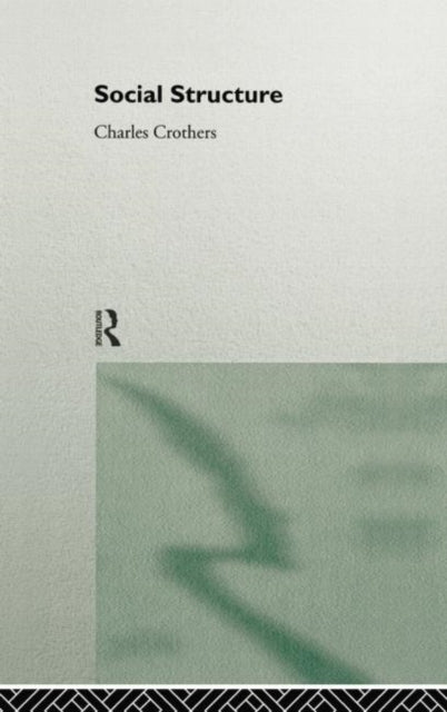 Book cover of: Social Structure. By: Charles Crothers