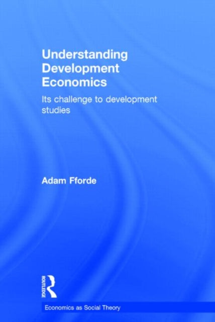 Book cover of: Understanding Development Economics. By: Adam Fforde