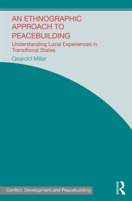 Book cover of: Ethnographic Approach to Peacebuilding