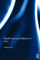 Book cover of: Health Insurance Reforms in Asia. By: Sabrina Ching Yuen Luk