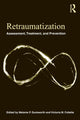 Book cover of: Retraumatization. By: Melanie P. Duckworth