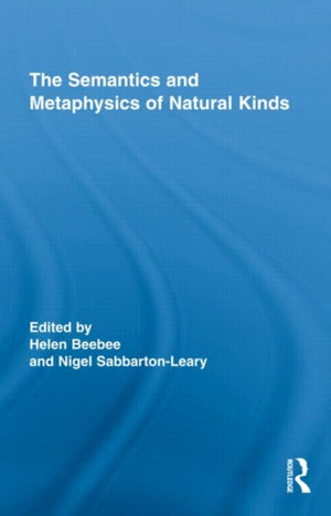 Semantics and Metaphysics of Natural Kinds