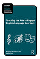 Book cover of: Teaching the Arts to Engage English Language Learners. By: Margaret Macintyre Latta
