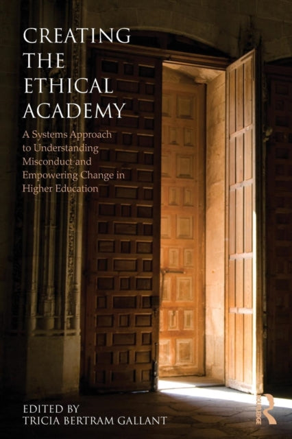 Book cover of: Creating the Ethical Academy. By: Tricia Bertram Gallant