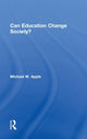Book cover of: Can Education Change Society?. By: Michael W. Apple