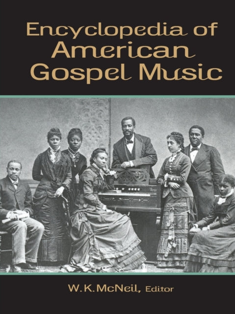 Book cover of: Encyclopedia of American Gospel Music. By: W. K. McNeil