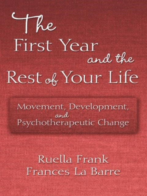 Book cover of: First Year and the Rest of Your Life. By: Ruella Frank