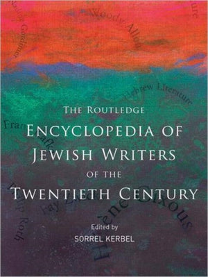 Routledge Encyclopedia of Jewish Writers of the Twentieth Century