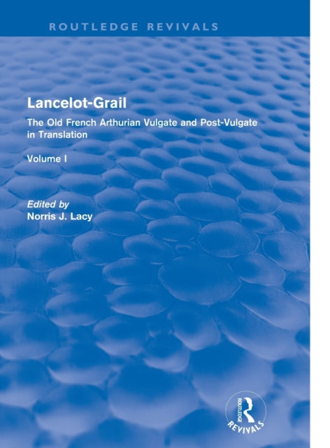 Book cover of: Lancelot-Grail: Volume 1 (Routledge Revivals). By: Norris J. Lacy