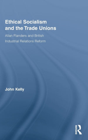 Ethical Socialism and the Trade Unions