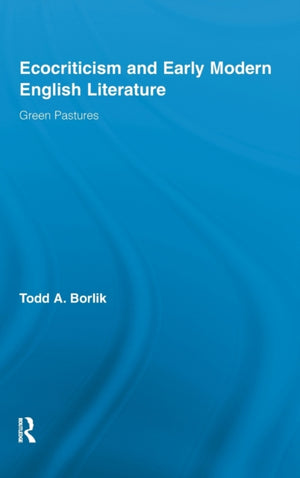 Ecocriticism and Early Modern English Literature