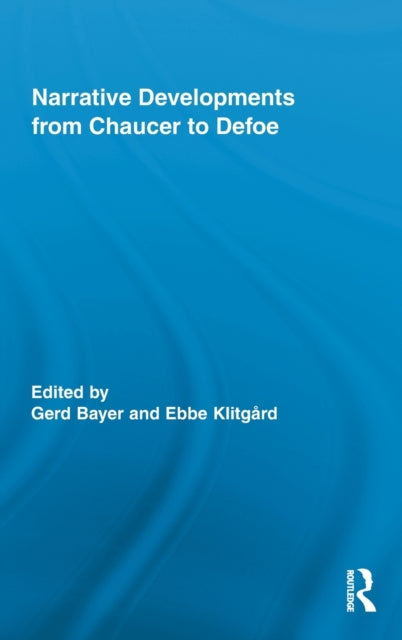 Book cover of: Narrative Developments from Chaucer to Defoe. By: Gerd Bayer