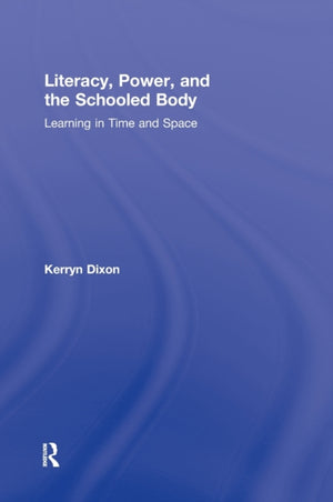Literacy, Power, and the Schooled Body