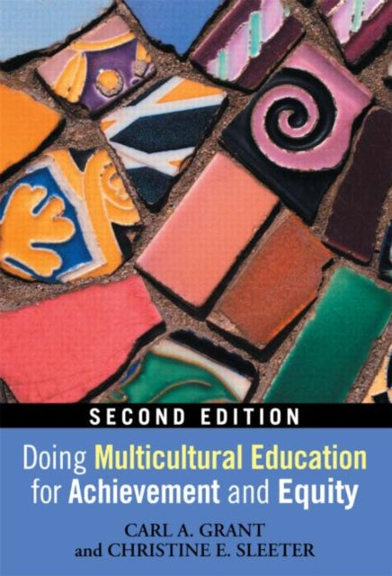 Book cover of: Doing Multicultural Education for Achievement and Equity. By: Carl A. Grant
