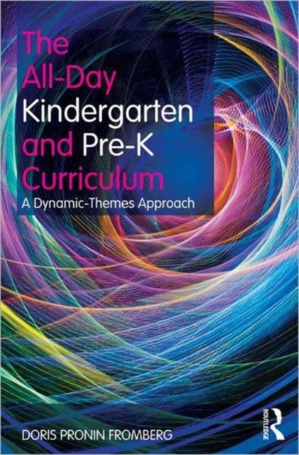 Book cover of: All-Day Kindergarten and Pre-K Curriculum. By: Doris Pronin Fromberg