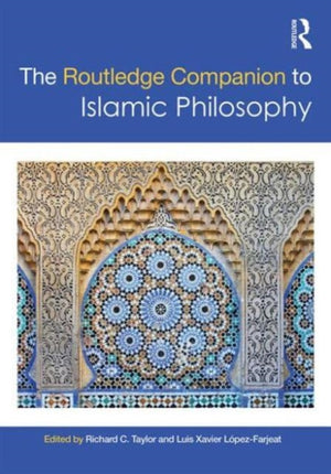 The Routledge Companion to Islamic Philosophy