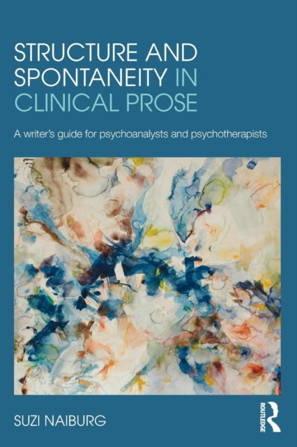 Structure and Spontaneity in Clinical Prose
