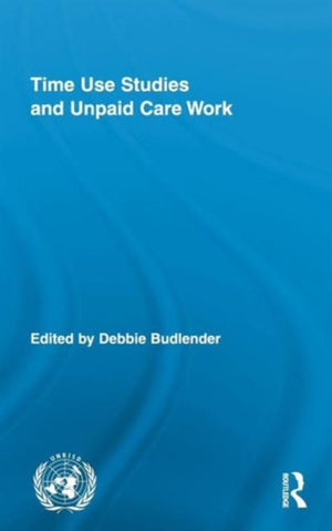 Time Use Studies and Unpaid Care Work