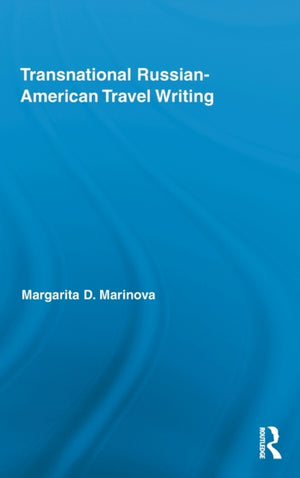 Transnational Russian-American Travel Writing