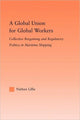 Book cover of: Global Union for Global Workers. By: Nathan Lillie