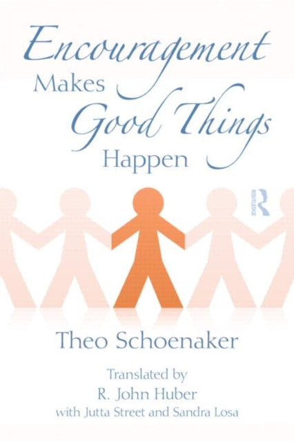 Book cover of: Encouragement Makes Good Things Happen. By: Theo J. L. Schoenaker