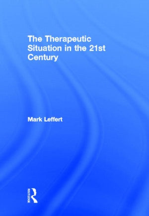 The Therapeutic Situation in the 21st Century